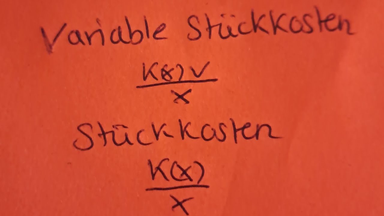 (Kostenfunktion) , Variable St&uuml;ckkosten und St&uuml;ckkosten erkl&auml;rt  😄