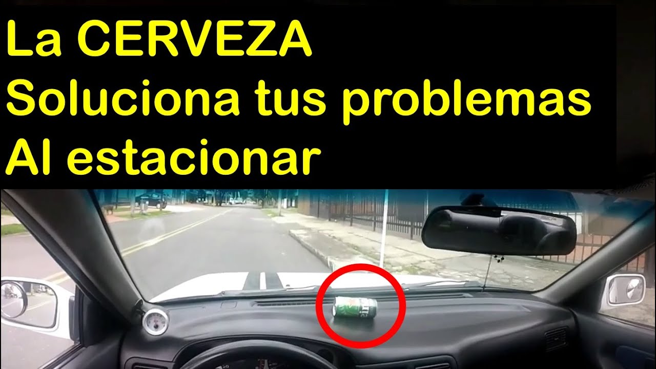 La táctica de la Cerveza para estacionar contra el andén, bordillo, acera SIN RAYAR RINES