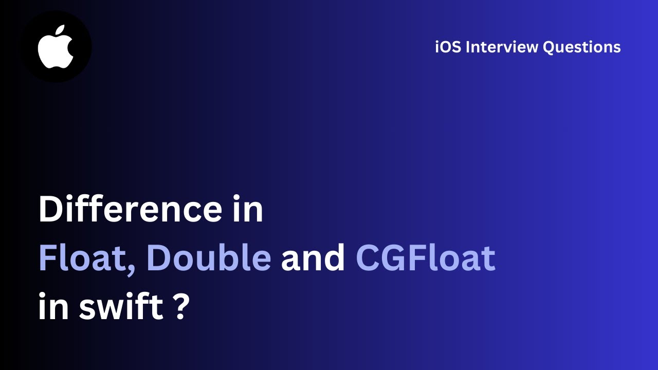 Float, Double and CGFloat | Learn iOS Interview Questions in Hindi 2024