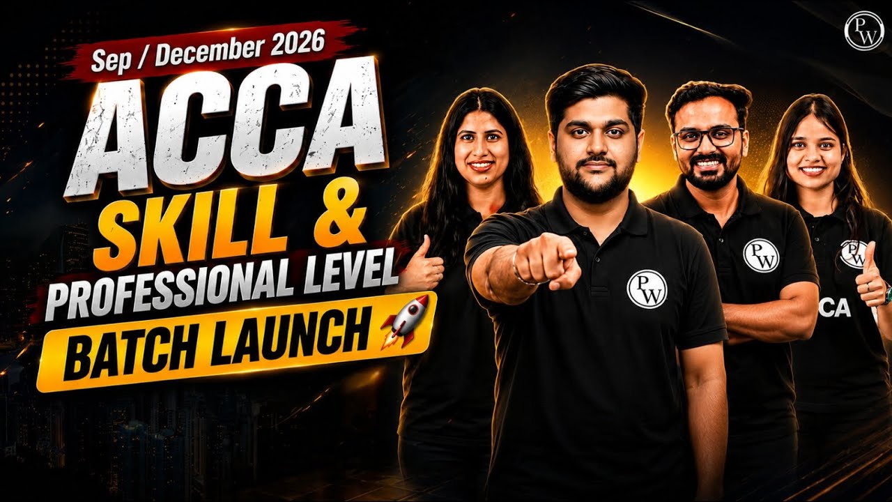 ACCA Skill & Professional Level Batch Launch | ACCA Sep & Dec 2026 Attempt 🚀