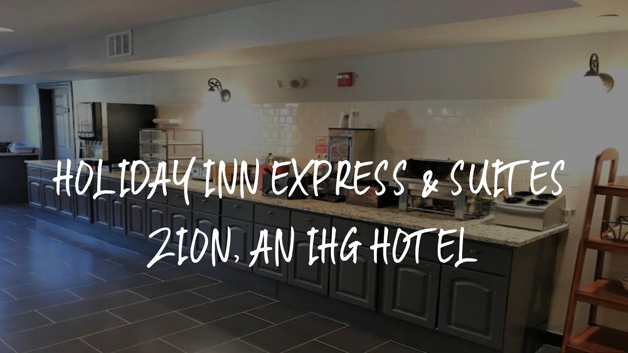 Holiday Inn Express & Suites Zion, an IHG Hotel Review - Zion , United States of America