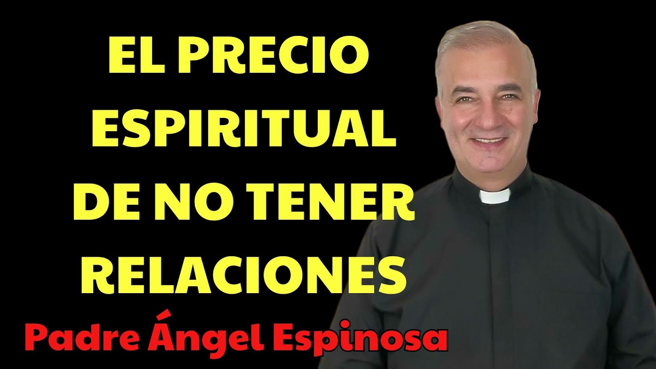 Cuando Dios ARREBATA a sus elegidos del deseo sexual la CRUEL verdad  | Padre Ángel Espinosa