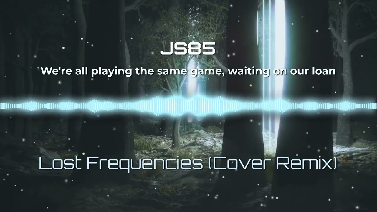 JS85 - Lost Frequencies (Cover Remix)