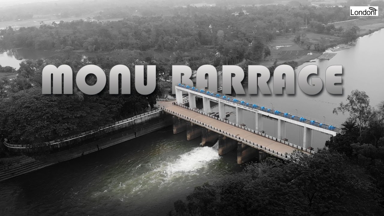 Monu Barrage ('Sluice Gate') and Monu Bridge in Moulvibazar zila of Sylhet Division, Bangladesh