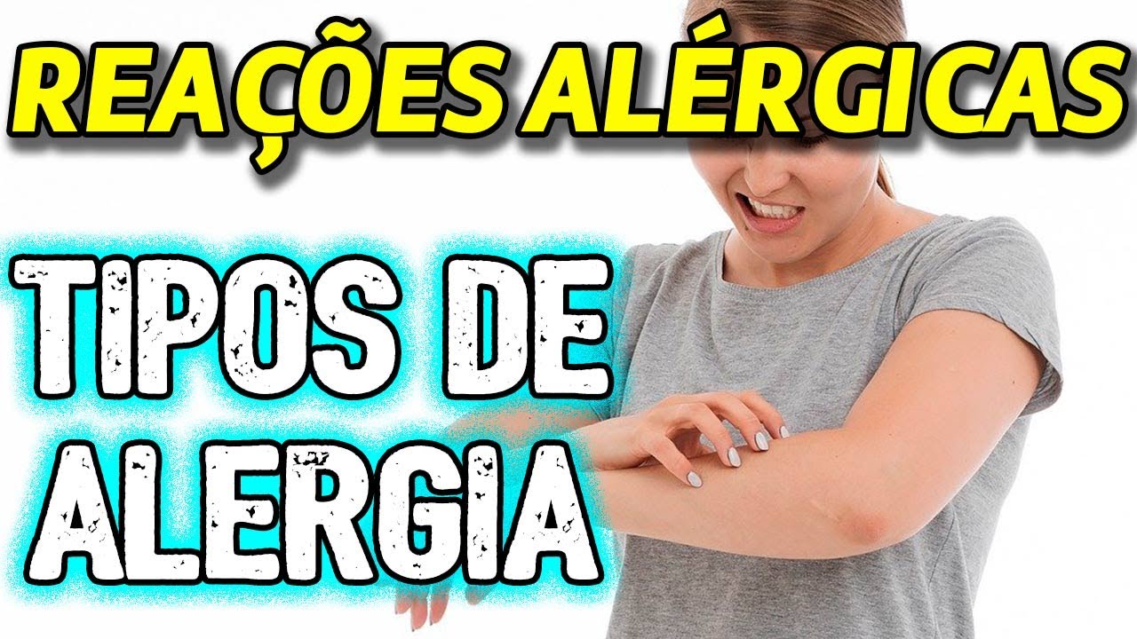Rea&ccedil;&otilde;es Al&eacute;rgicas - Diferentes tipos de alergia