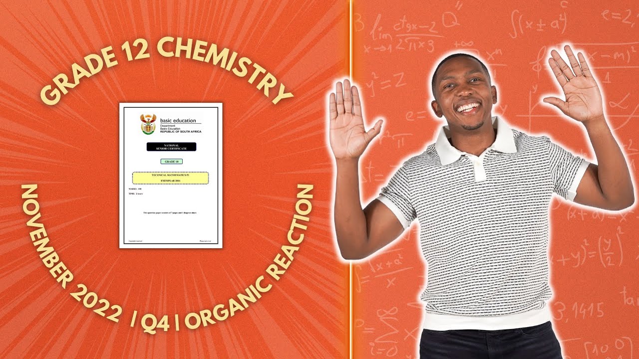 Organic Reaction | November 2022 | Question 4 | Mlungisi Nkosi