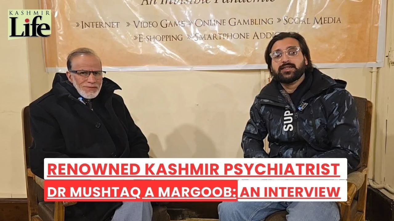 Renowned Kashmir Psychiatrist Dr Mushtaq A Margoob: An Interview
