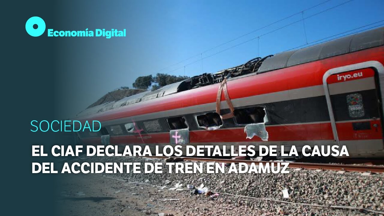 El CIAF declara los detalles de la causa del accidente de tren en Adamuz