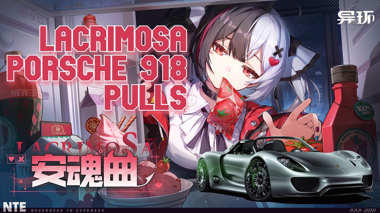 🔴NTE CN 1.1 LIVE!🔴PULLING FOR LACRIMOSA & PORSCHE 918🔴NEW MAIN STORY & ISLAND MAP & 7.5M HOUSE🔴
