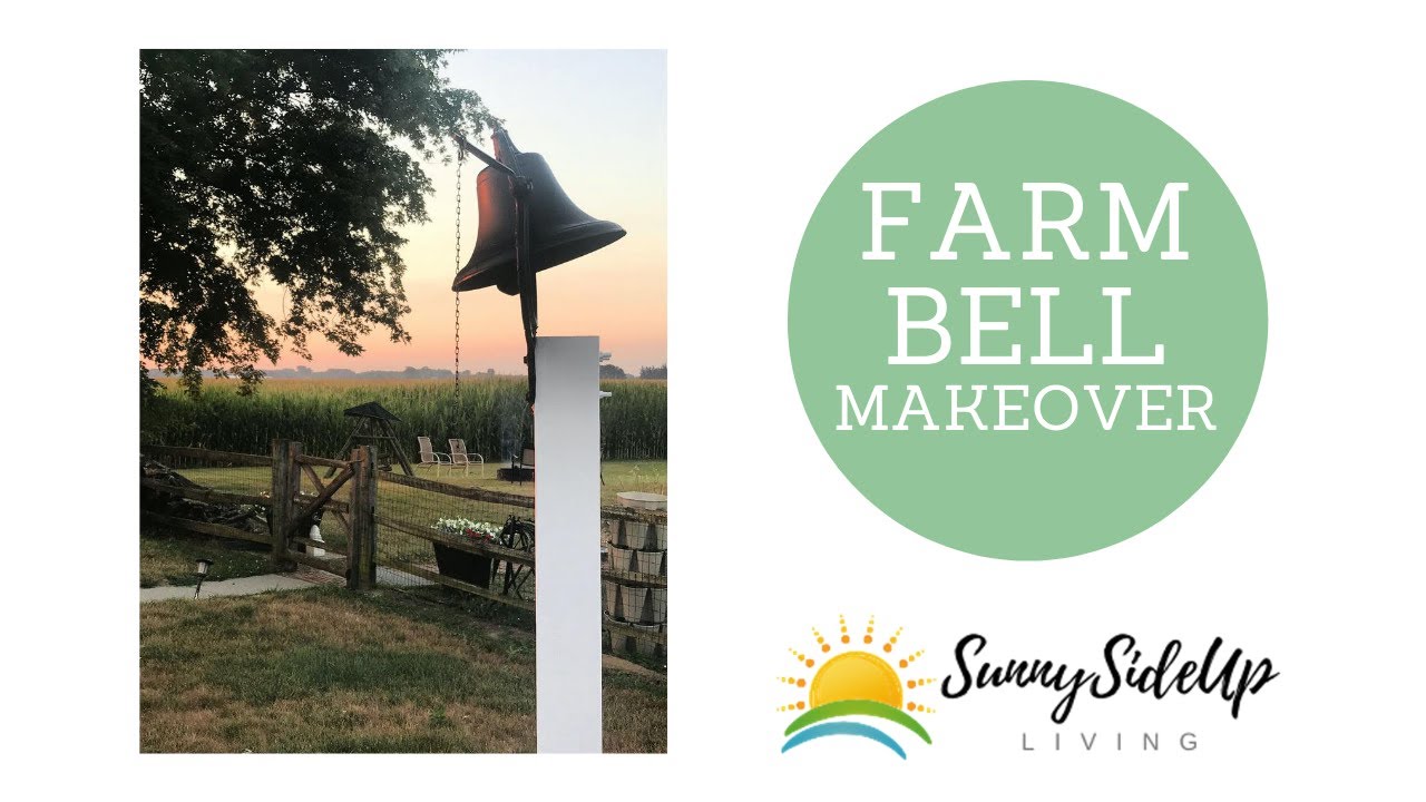 Our Farm Bell Makeover