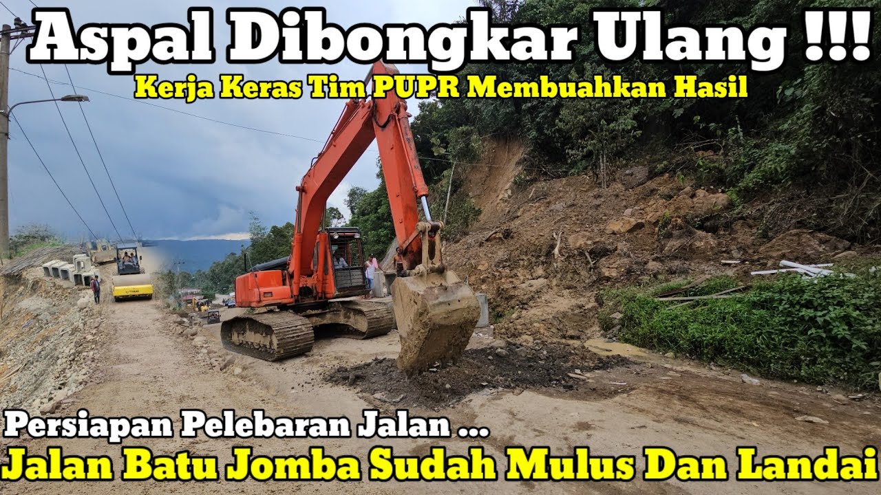 Aspal Dibongkar Ulang || Persiapan Pelebaran Jalan Dan Batu Jomba Sudah Mulus