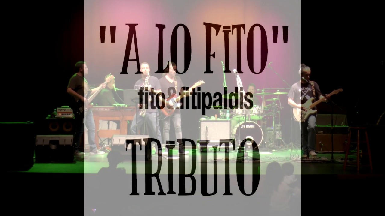 Fito y fitipaldis Tributo, A lo fito, la casa por el tejado