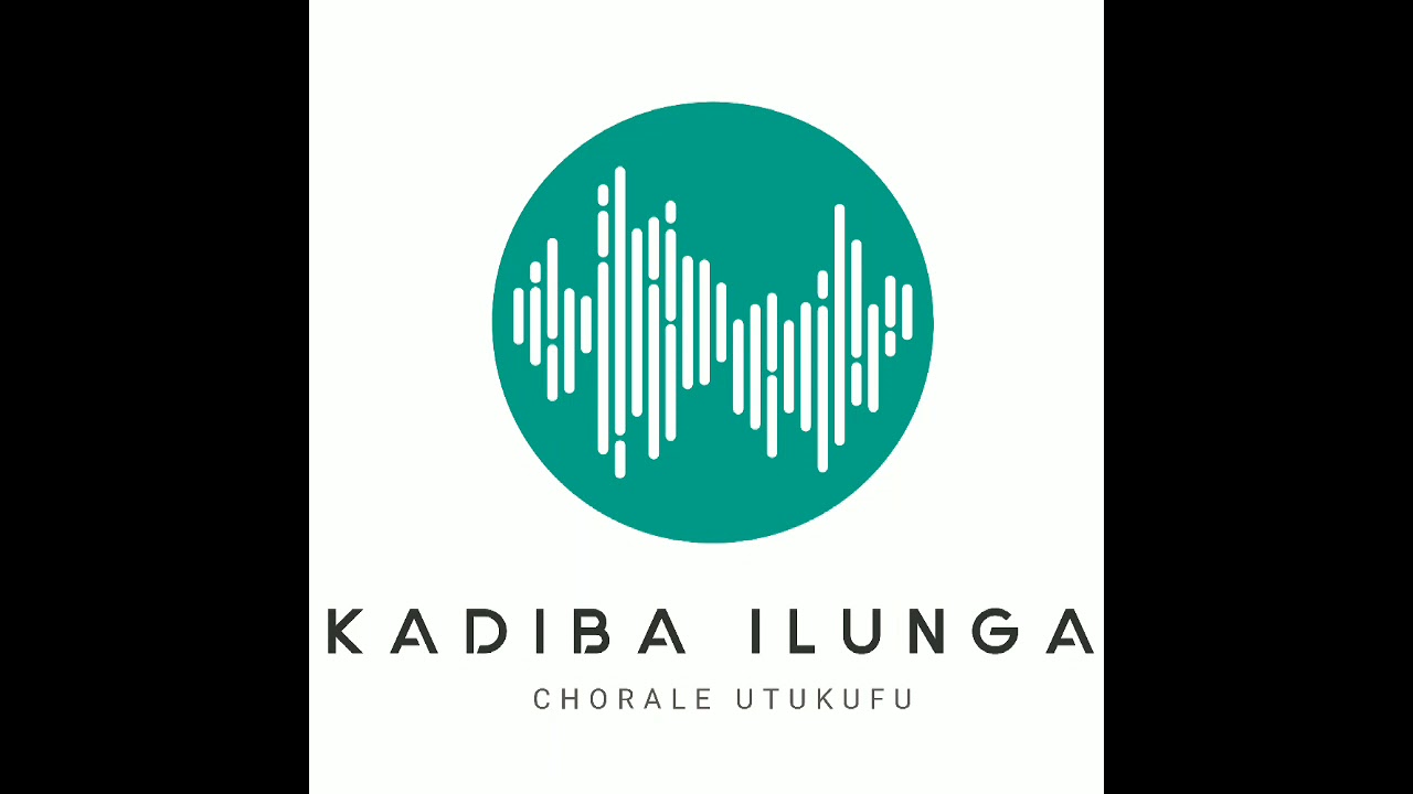 Chorale UTUKUFU - KADIBA ILUNGA (audio)