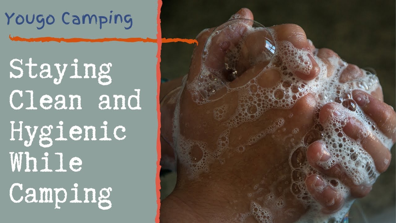 Staying Clean and Hygenic While Camping