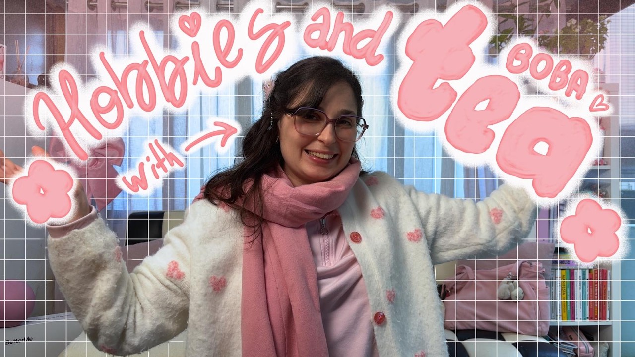 hobbies and tea with me  ♡ ✿ ✧ um recomeço