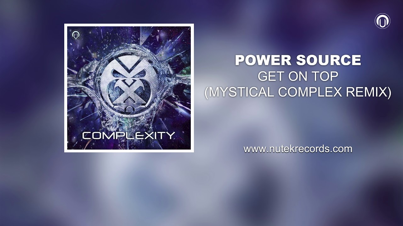 Power Source - Get On Top (Mystical Complex Remix) (2015)