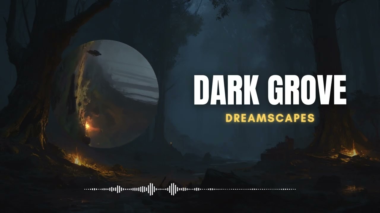 Dark Grove | Dark Enchanted Ambient