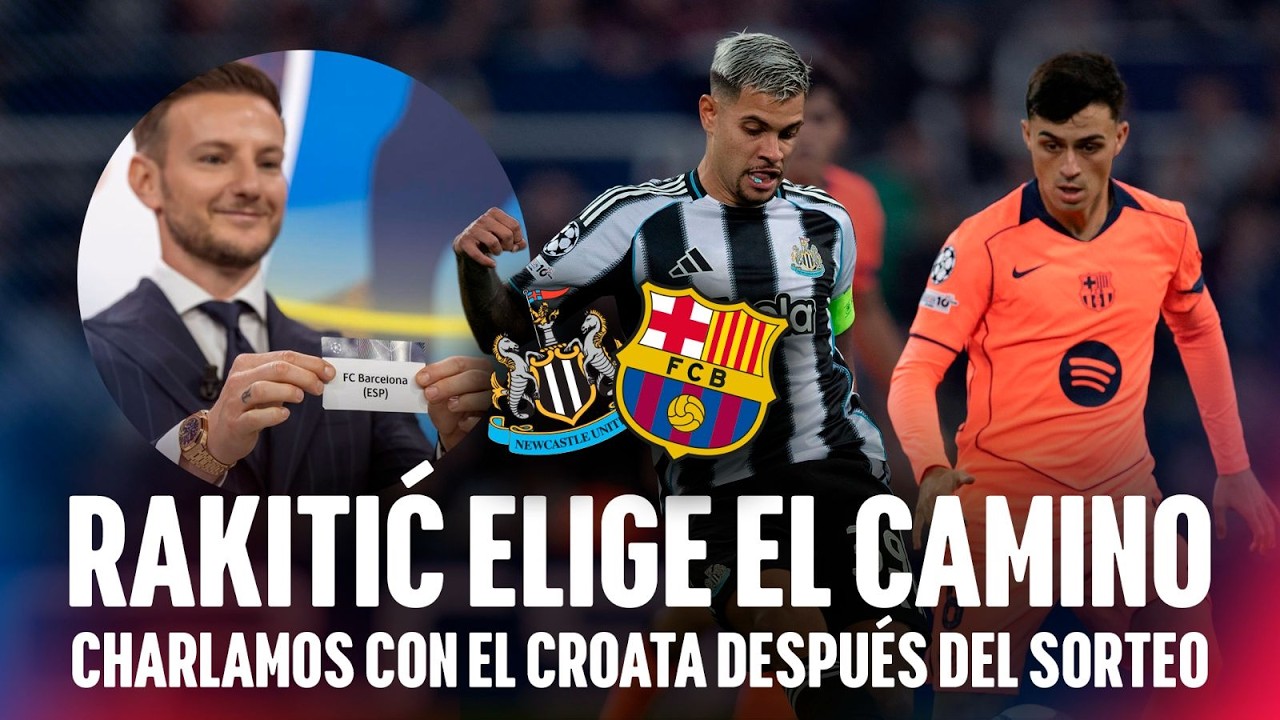 ¡ BARÇA - NEWCASTLE EN OCTAVOS!  CHARLAMOS CON IVAN RAKITIC QUE SACÓ LAS BOLAS!