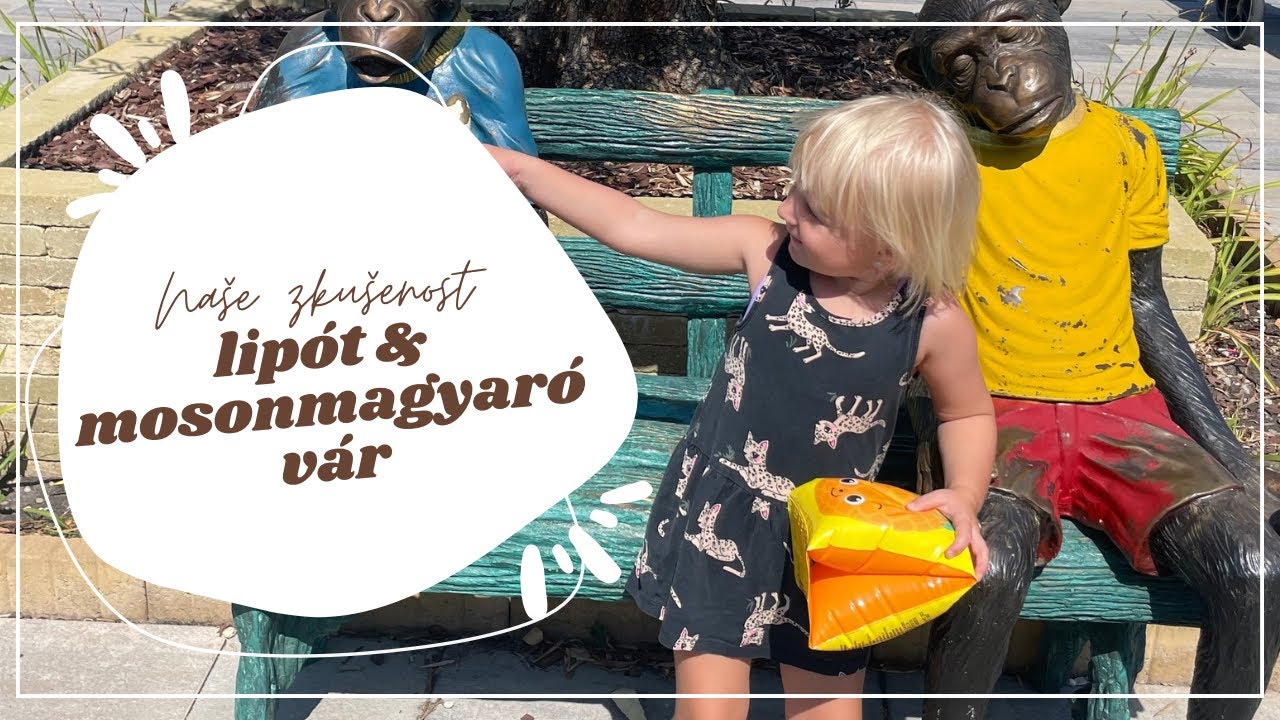 MOSONMAGYARÓVÁR & LIPÓT | naše zkušenost, ceny, ubytování