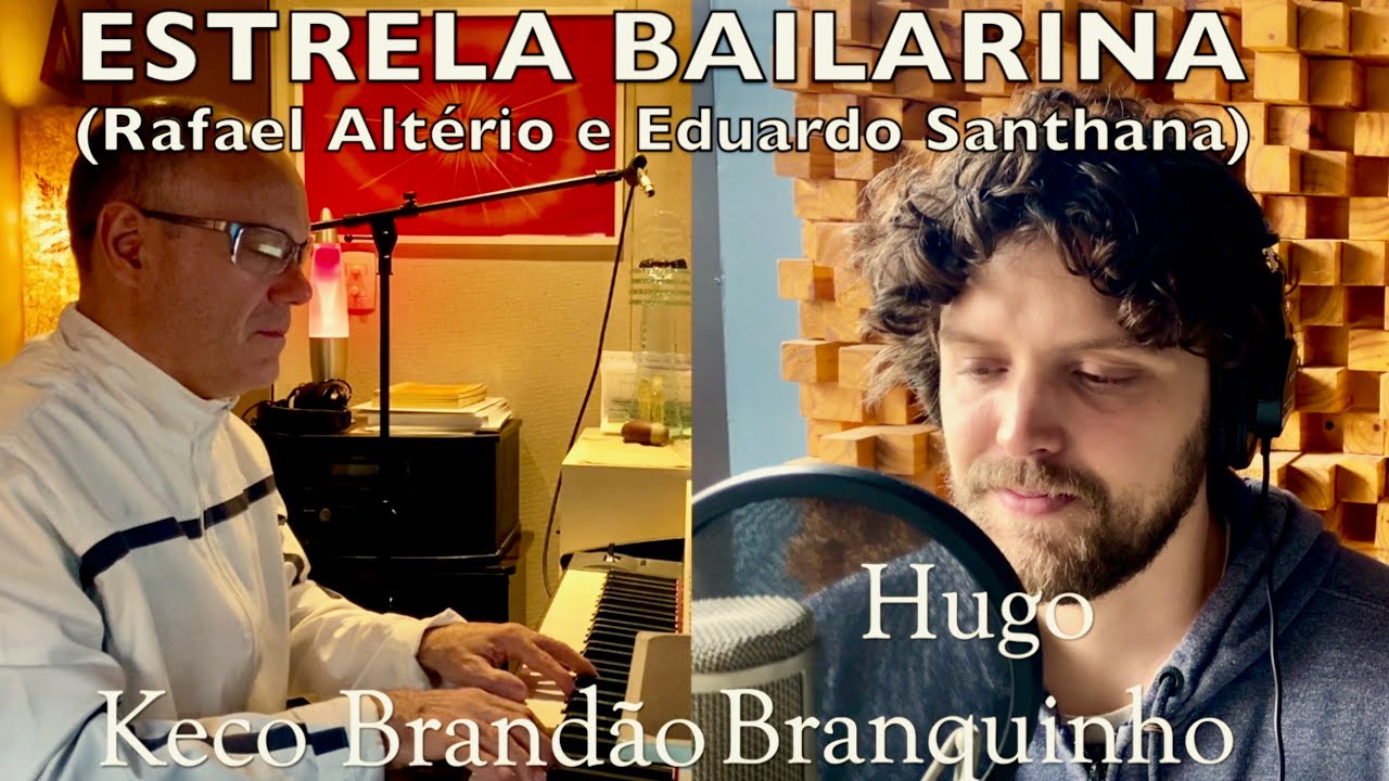 ESTRELA BAILARINA (Keco Brandão convida Hugo Branquinho)