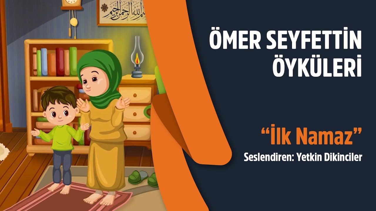 Ömer Seyfettin Öyküleri | İlk Namaz