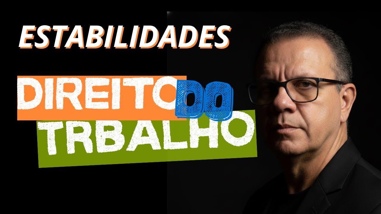 Estabilidades no Direito do Trabalho: tudo o que a FGV cobra no Exame da OAB