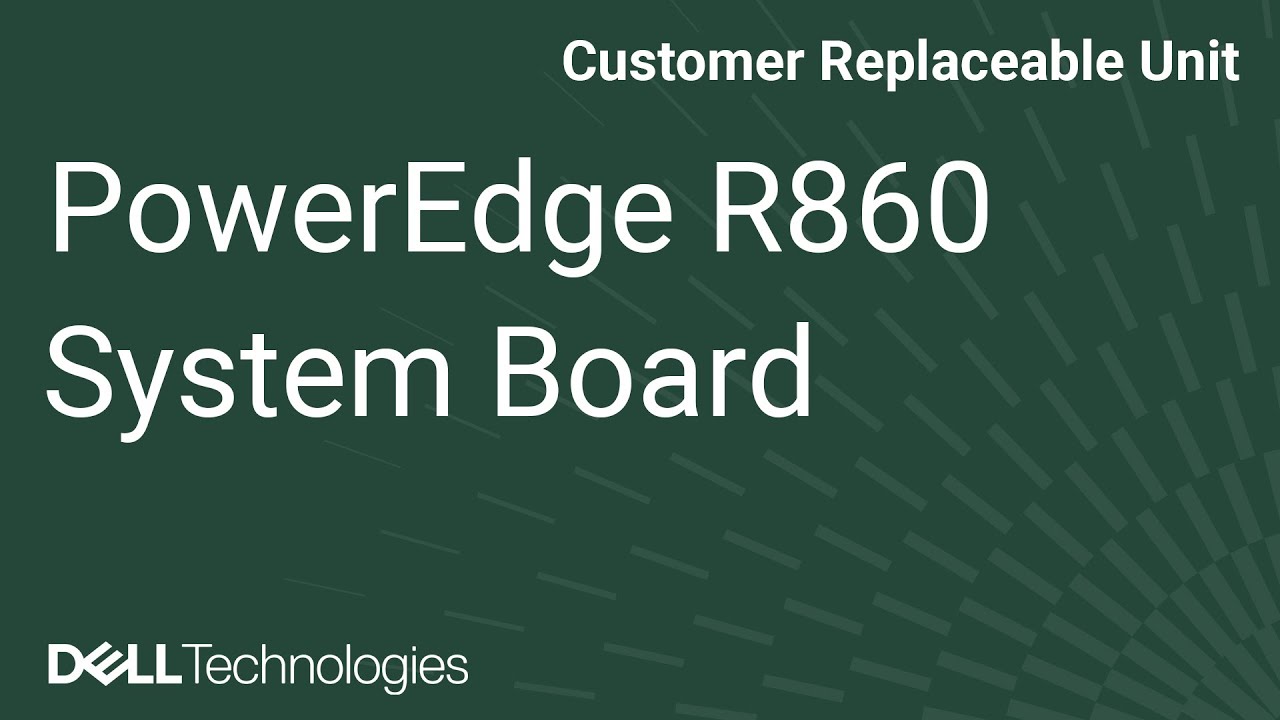 Dell PowerEdge R860: Remove/Install System Board
