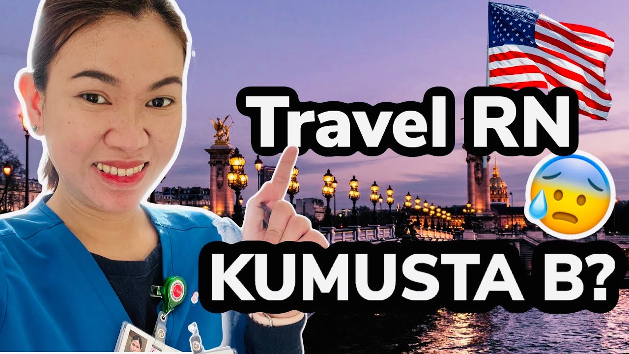 MY EXPERIENCE AS A LOCAL TRAVEL NURSE IN US. KAMUSTA NA BA? / JHAMLI