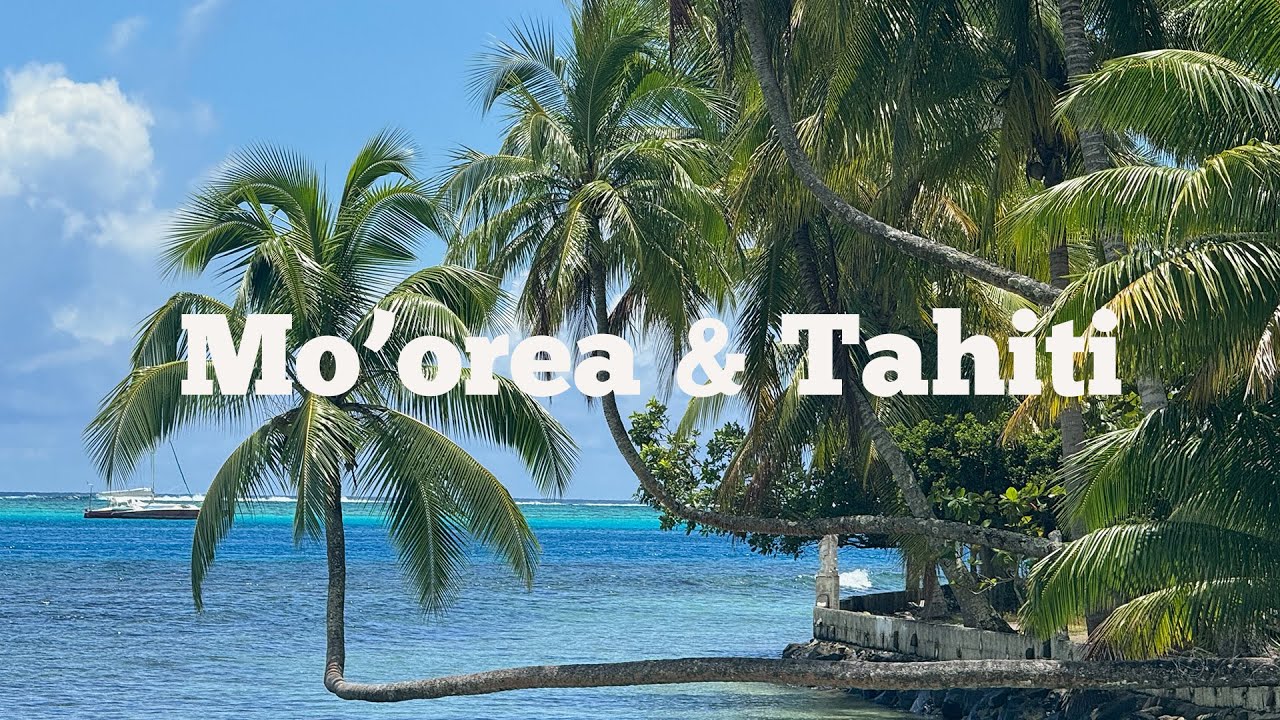 Moorea and Tahiti Exploration on the Ultimate World Cruise