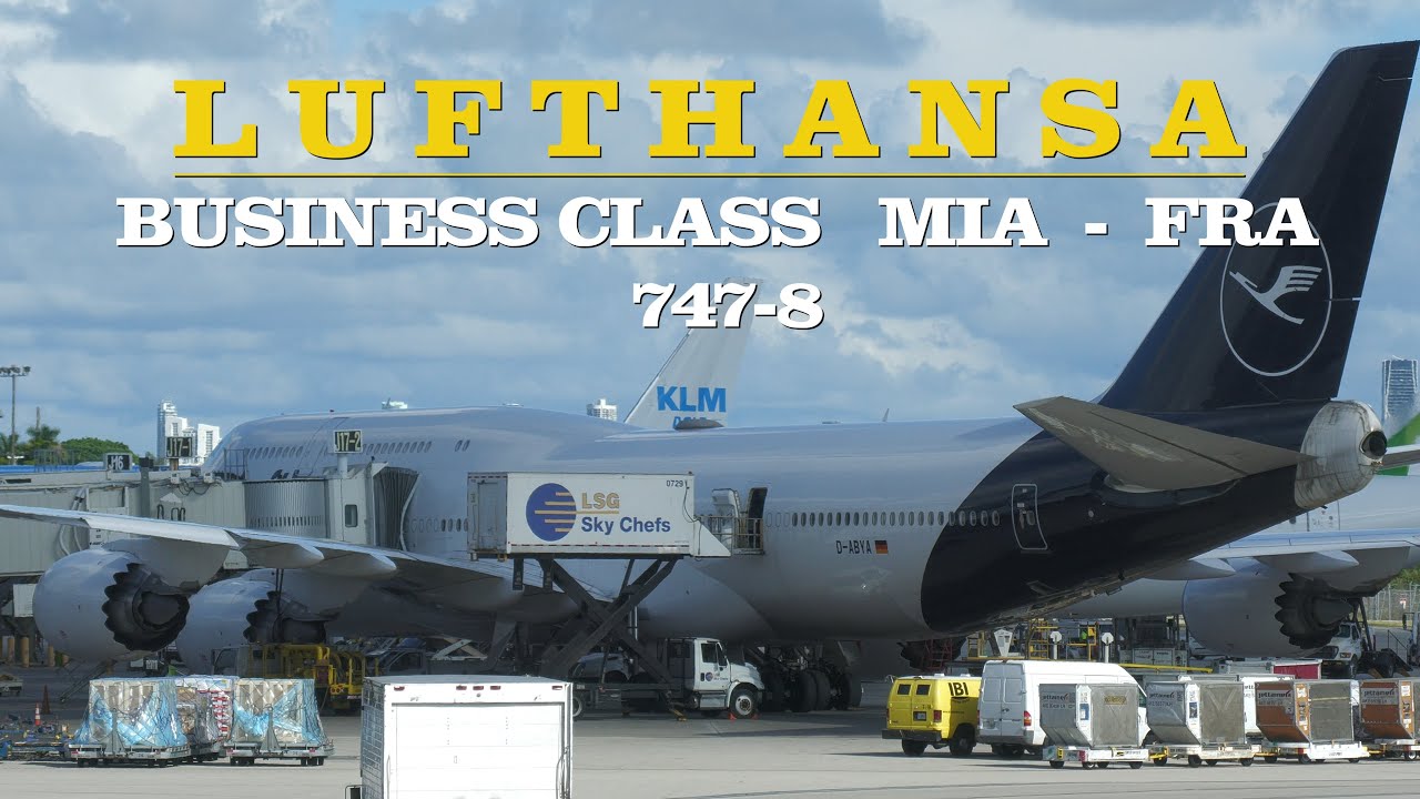 Lufthansa Business Class : 747-8  Miami - Frankfurt