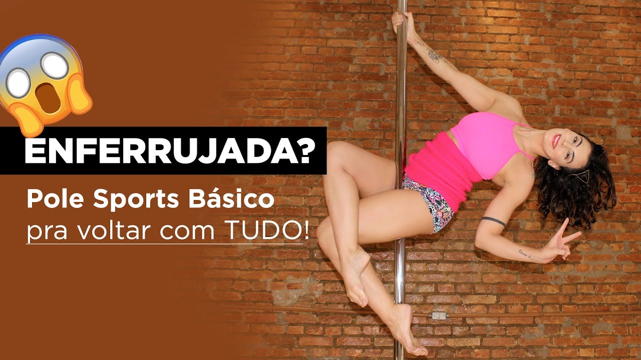 Desenferrujando para voltar com tudo -  Pole Sports Básico
