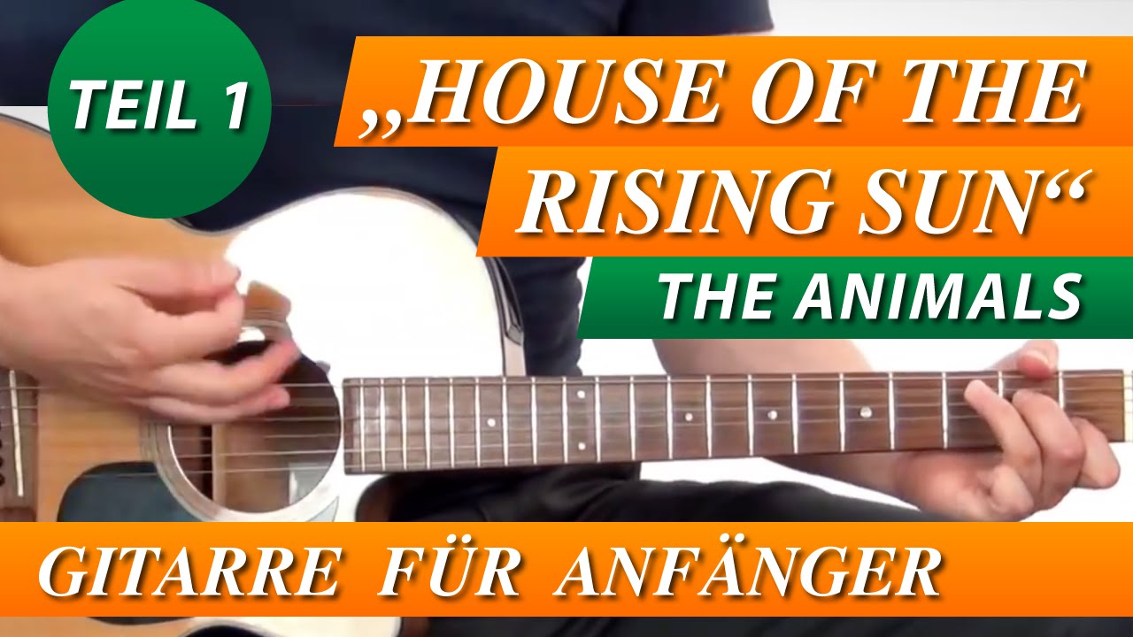 ★ HOUSE OF THE RISING SUN ► The Animals ► GITARRE LERNEN Für Anfänger Teil 1 Leichte Version