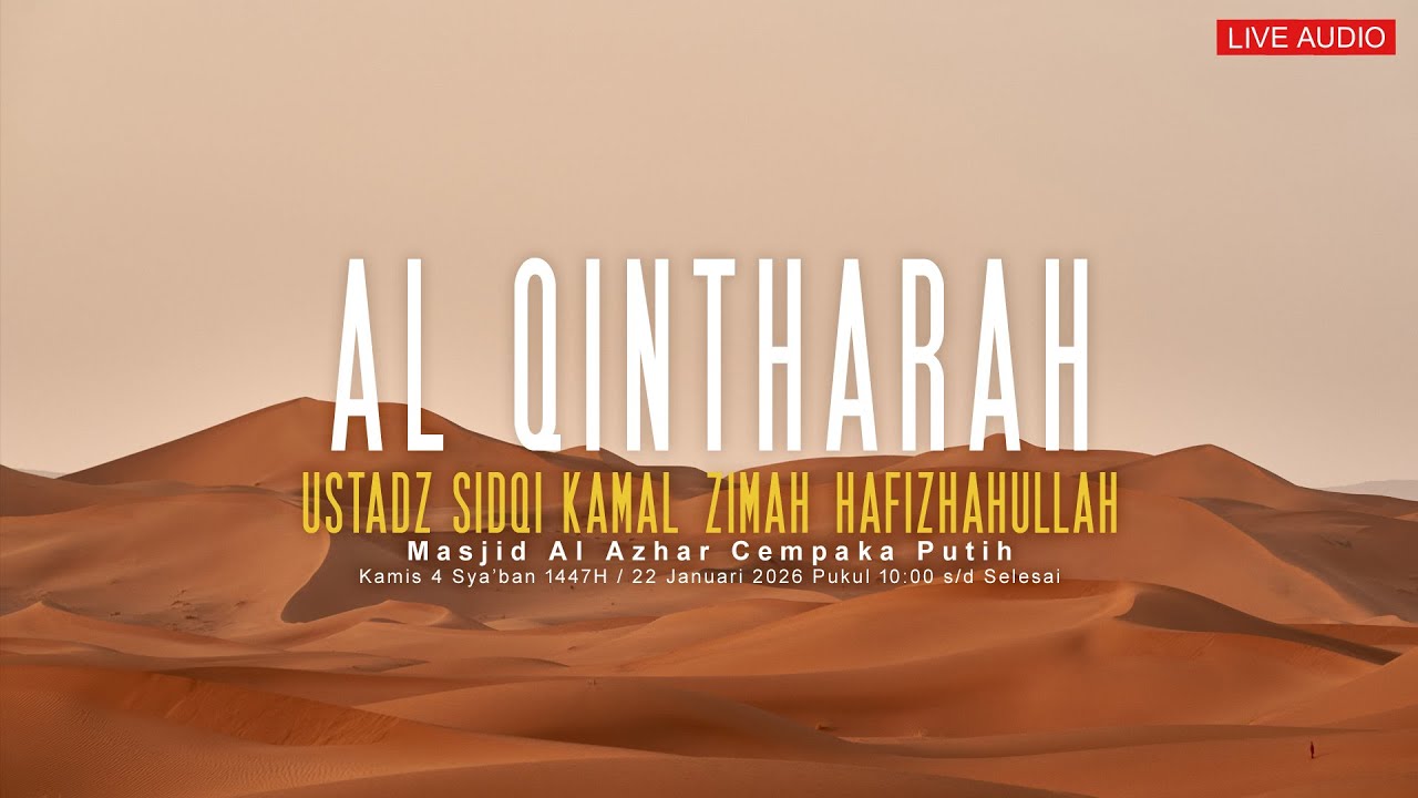 Ustadz Sidqi Kamal Zimah - Al Qintharah