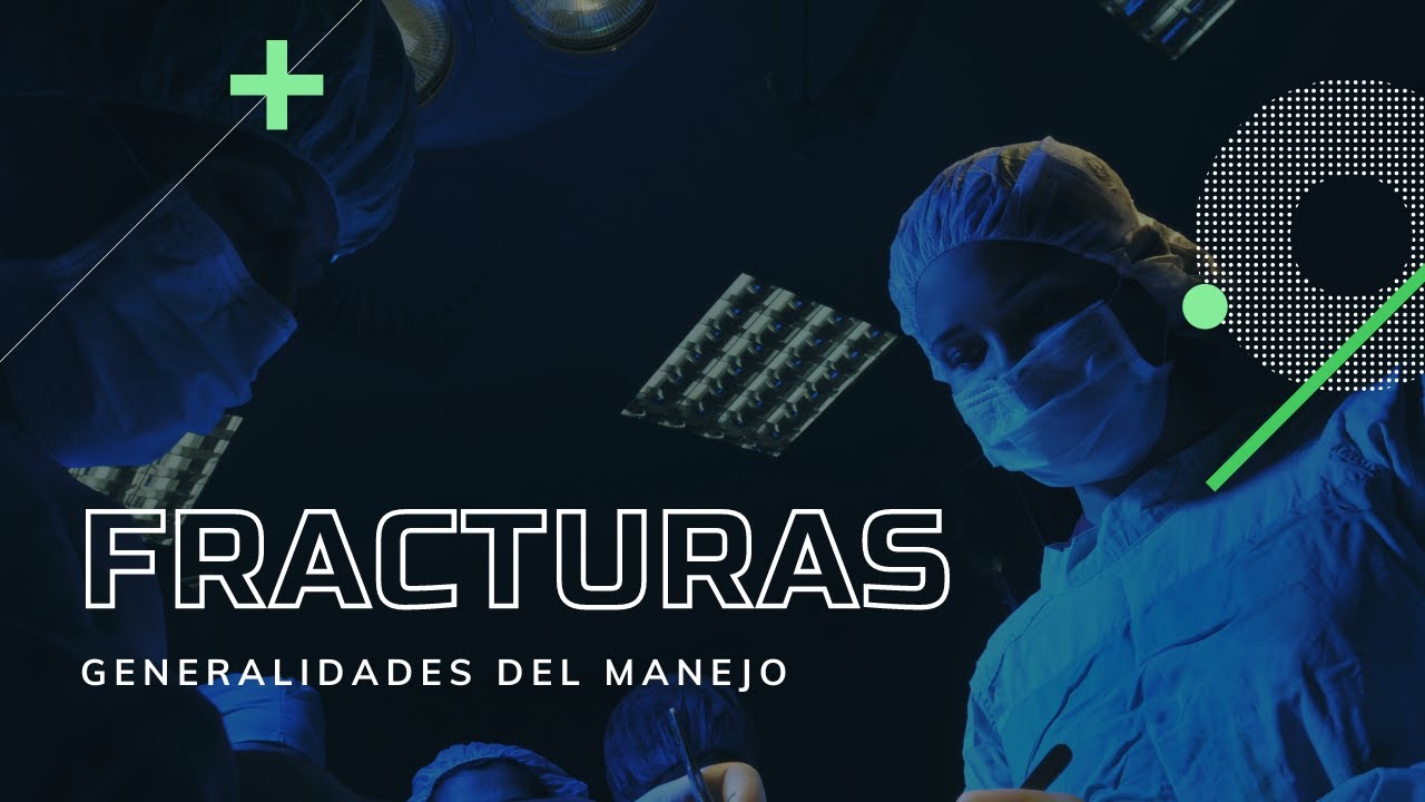 Generalidades del manejo de las fracturas