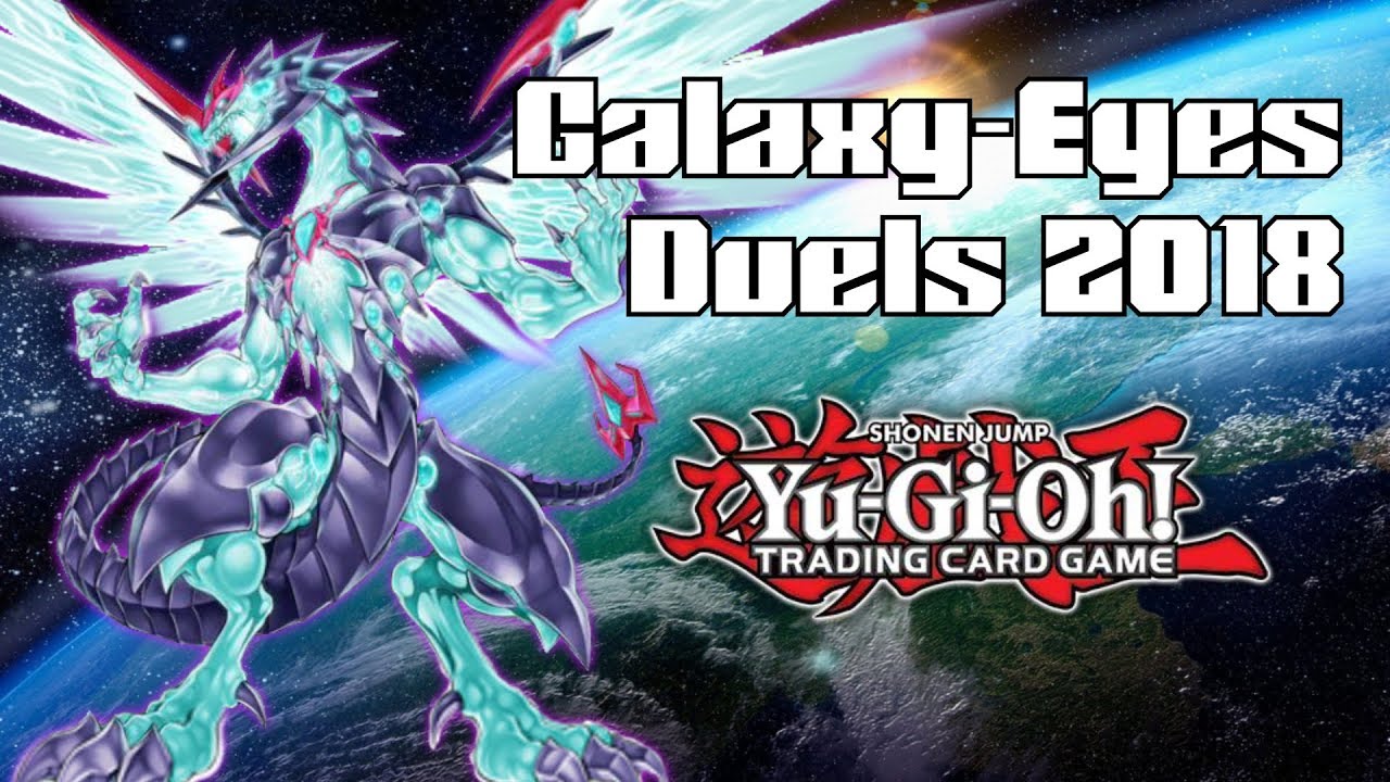 GALACTIC INTENSITY!! Yu-Gi-Oh! Galaxy-Eyes Duels | January 2018