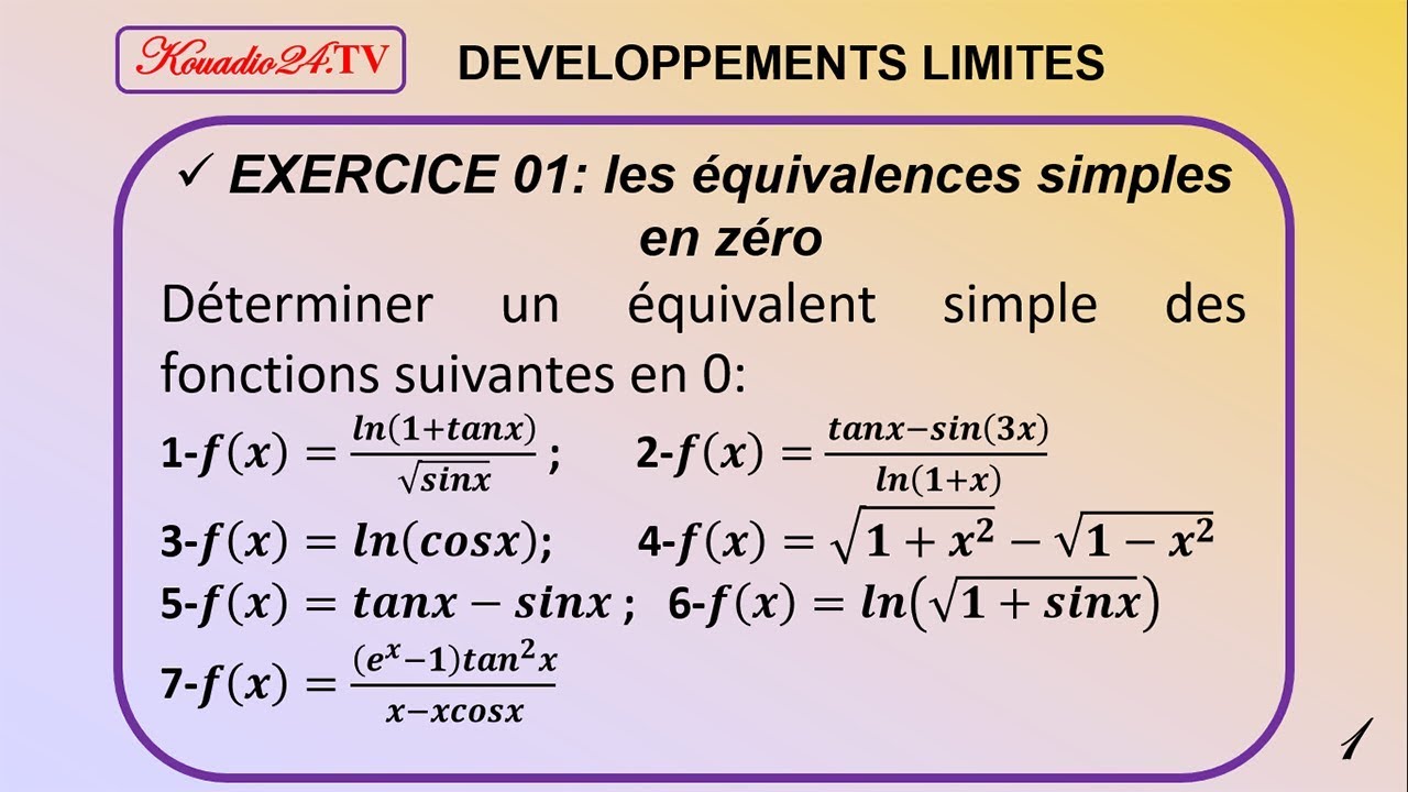EXERCICE 01- DÉVELOPPEMENTS LIMITÉS : ÉQUIVALENCES D'UNE FONCTION EN ZÉRO