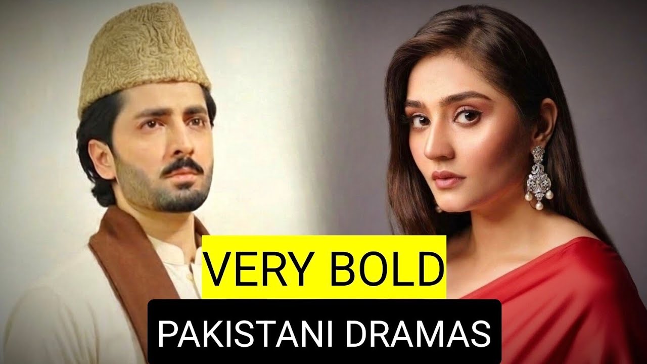 Top 8 Very Bold Pakistani Dramas