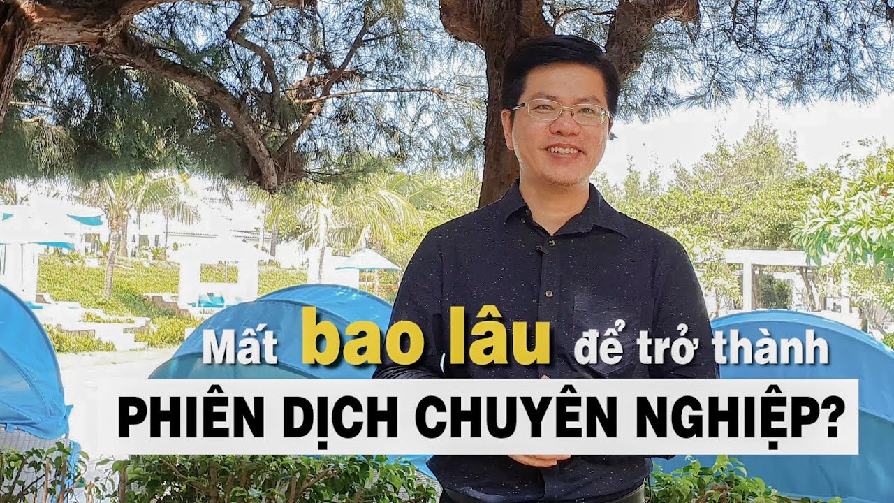 [Vlog 17] Mất bao lâu để trở thành phiên dịch viên chuyên nghiệp?| Interpreter Vietnam