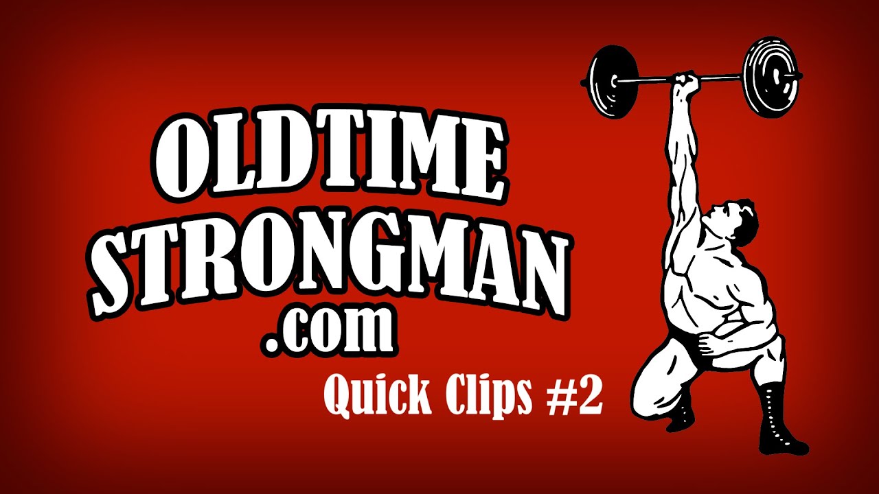 Oldtime Strongman Quick Clips # 002