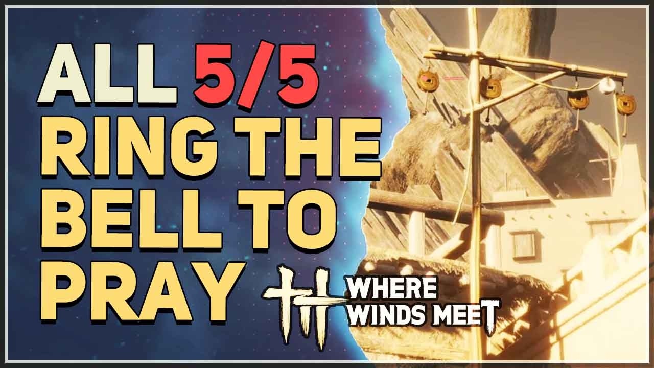 ALL Ring the Bell to Pray Puzzles Where Winds Meet Hexi