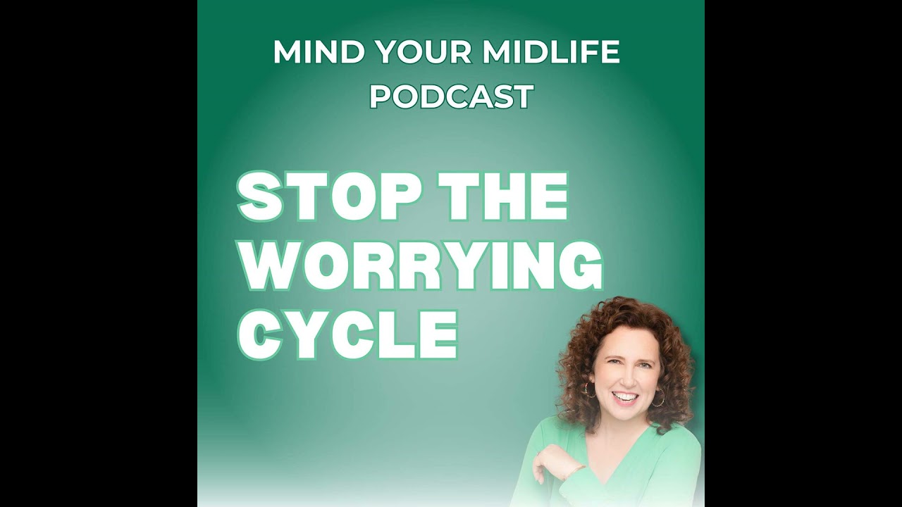 68. Most Of What You Worry About Won’t Happen (And How to Stop the Worry Cycle)