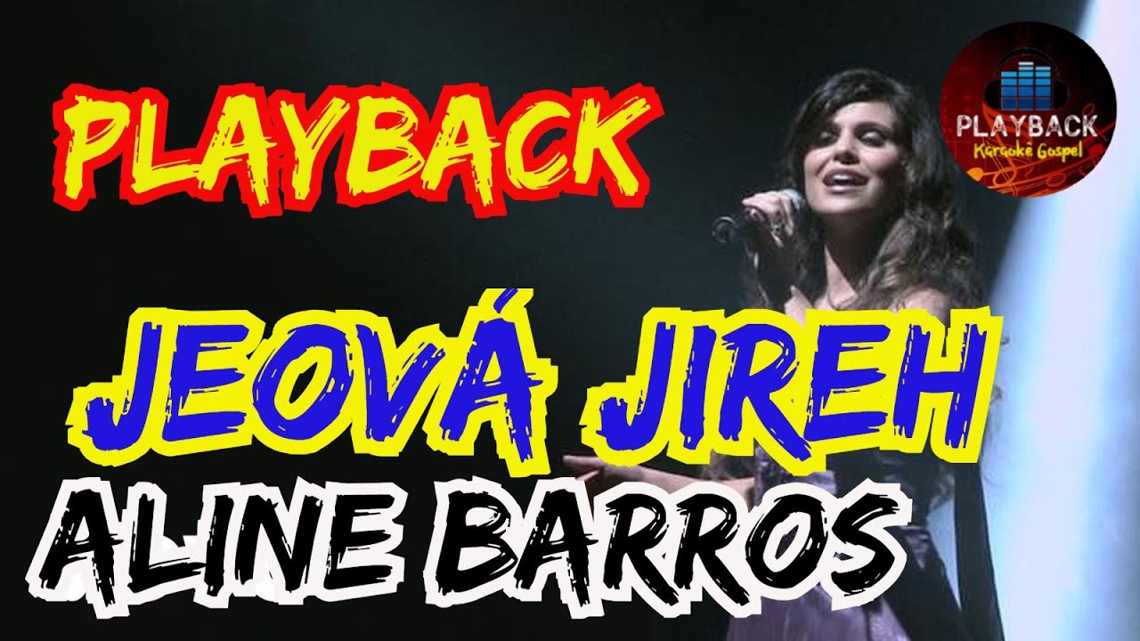 Aline Barros - Jeová Jireh (PLAYBACK KARAOKÊ)