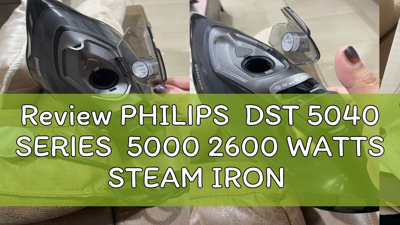 Review PHILIPS  DST 5040 SERIES  5000 2600 WATTS STEAM IRON