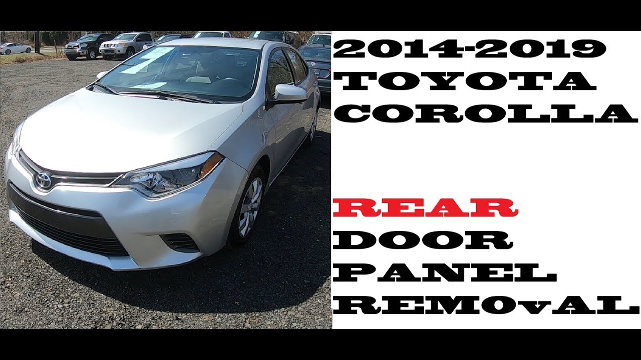 How to remove take off REAR door panel Toyota Corolla 2014-2019