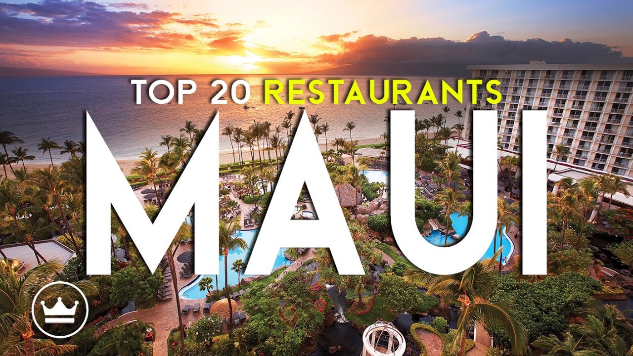 The Top 20 BEST Restaurants in Maui, Hawaii (2026)