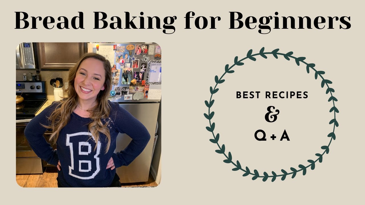 Bread Baking for Beginners | Ranked Recipes & Q+A