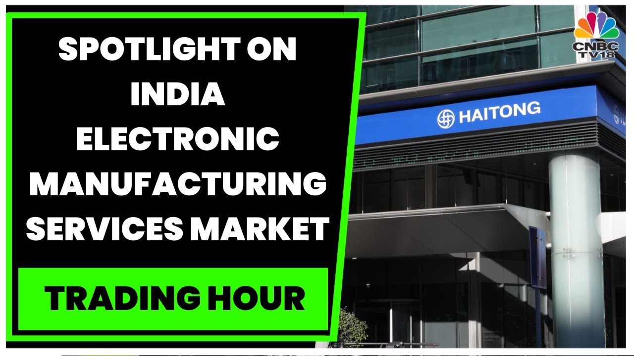 India Stands Out In The Global Electronic Manufacturing Services Market, Says Haitong Securities