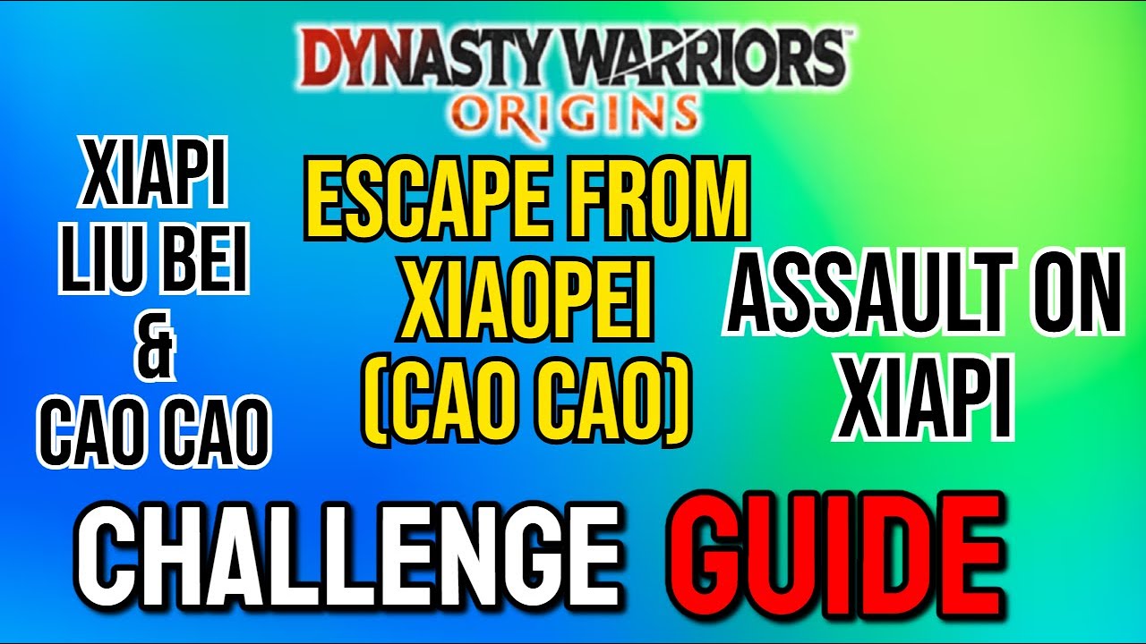 Руководство по испытанию Ultimate Warrior в DW Origins — Xiapi (оба), Escape Xiaopei, Xiapi Assault