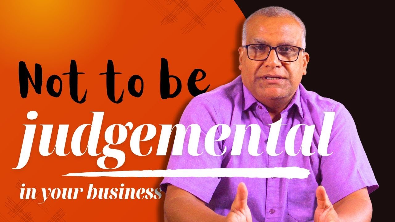 An Important Lesson I Learned Doing Business - Not To Be Judgemental  | ADKIndia LLC