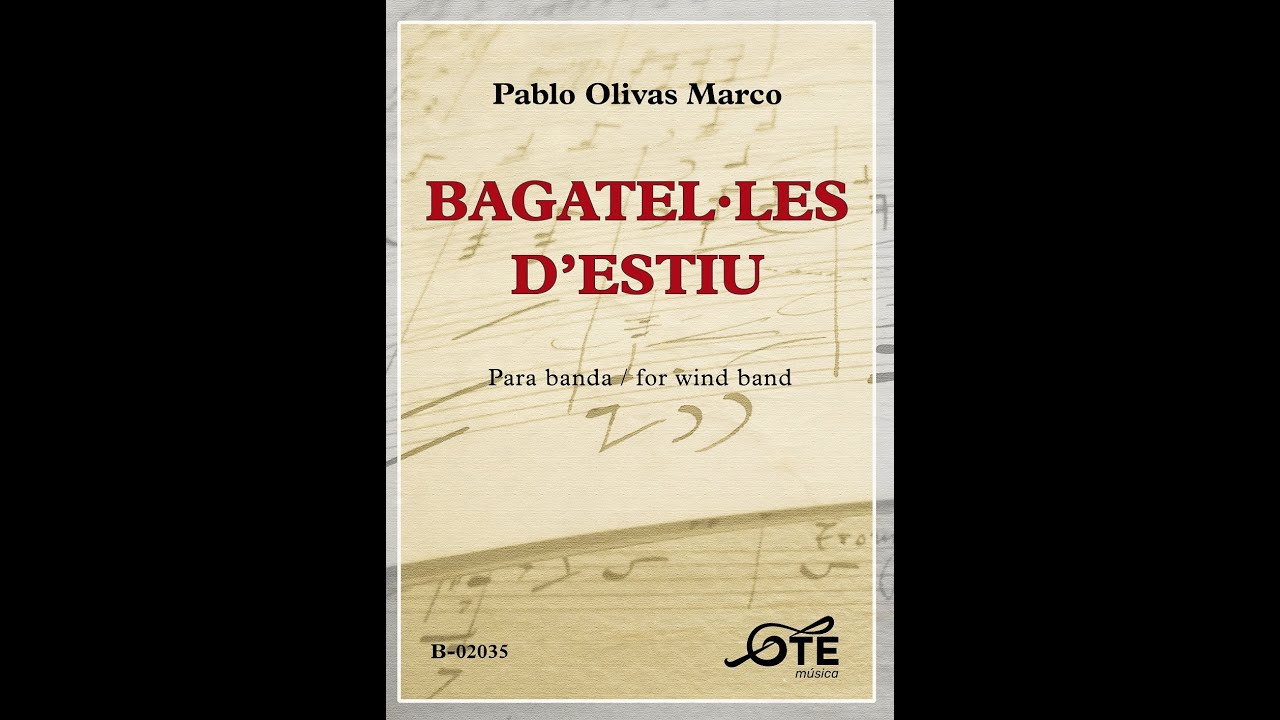 BAGATEL.LES D'ESTIU, para banda sinfónica - Pablo Olivas Marco